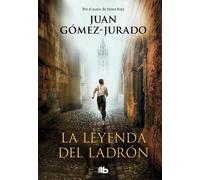 Juan Gómez-Jurado La leyenda del ladrón / The Legend of the Thief (Tapa blanda)