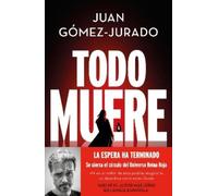 Juan Gómez-Jurado Todo muere / Everything Dies (Tapa dura) (Importación USA)