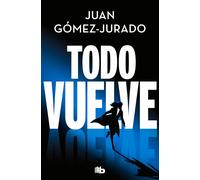 Juan Gomez-Jurado Todo vuelve: Todo arde 2 (Ficción, Band 2) (Tapa blanda)