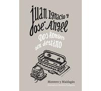 Juan Ignacio y José Ángel: Dos hombres sin destino (Artes escénicas)
