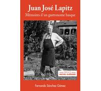 Juan José Lapitz, Mémoires d'un gastronome basque