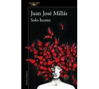 Juan José Millás Solo humo / Just Smoke (Tapa blanda)