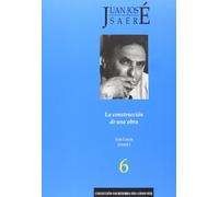 Juan José Saer: La construcción de una obra: 48 (Colección Americana)