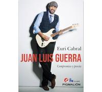 JUAN LUIS GUERRA. COMPROMISO Y POESÍA