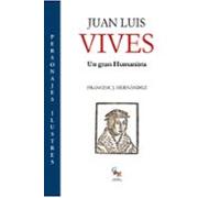 Juan Luis Vives: Un Gran Humanista