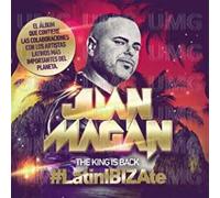 Juan Magan - The King Is Back: #LatinIBIZAte
