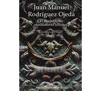Juan Manuel Rodríguez Ojeda: El diseño como fundamento artístico: 57 (Arte)