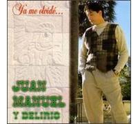 Juan Manuel - Ya Me Olvide