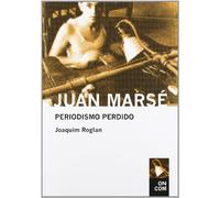 Juan Mars : Periodismo perdido (On come)