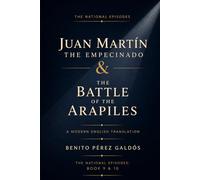 Juan Martín "The Empecinado" & The Battle of the Arapiles: A Modern Translation of Classic Spanish Historical Fiction (The National Episodes)