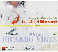 Juan Miguel Murani - Hommage à Ricardo Vines - Debussy / Ravel / Falla / Albeniz