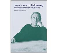 Juan Navarro Baldeweg: Conversaciones con estudiantes (SIN COLECCION)