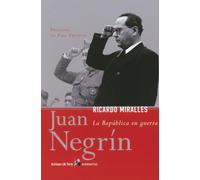 Juan Negrín: La Republica En Guerra: 1 (Biografías y Memorias)