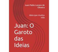 Juan: O Garoto das Ideias: Ideia que mudou vida