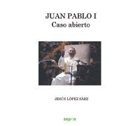 Juan Pablo I: caso abierto (Libros Abiertos)