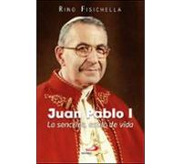 Juan Pablo I: La Sencillez Estilo De Vida