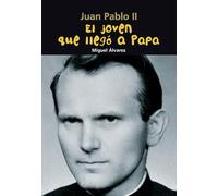 Juan Pablo II. El joven que llegó a Papa: 2 (Biografía joven)