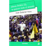 Juan Pablo II, te quiere todo el mundo (Persona y cultura)