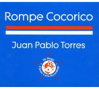 Juan Pablo Torres - Rompe Cocorico