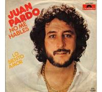 Juan Pardo - Juan Pardo - No Me Hables - Polydor - 2002 077 [Vinilo]
