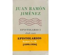 Juan Ramon Jimenez. Epistolarios. Tomos I Y Ii 1898-1936