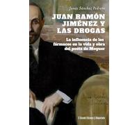 Juan Ramón Jiménez y las drogas; La influencia de los fármacos en la vida y obra del poeta de Moguer: 59 (Altoparlante)