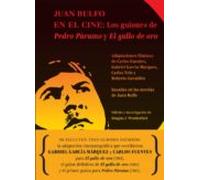 Juan Rulfo En El Cine: Los Guiones De Pedro Paramo Y El Gallo De Oro