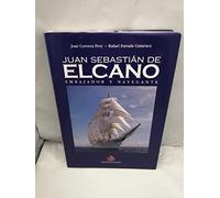 Juan Sebastián Elcano. Embajador y navegante