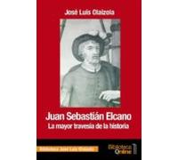 Juan Sebastián Elcano La Mayor Travesía De La Historia (ebook)