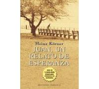 Juan, un relato de esperanza (NARRATIVA)
