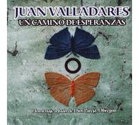 Juan Valladares - Un Camino De Esperanzas