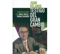 Juan Velarde. Testigo del gran cambio: Conversaciones con Mikel Buesa y Thomas Baumert: 6 (Nuevo Ensayo)