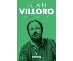 Juan Villoro: Efectos personales / De eso se trata (Compendium)
