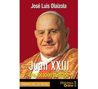 Juan XXIII. Una vocación Frustrada