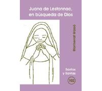 Juana de Lestonnac, en búsqueda de Dios: 102 (Santos y Santas)
