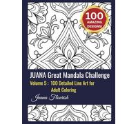 JUANA Great Mandala Challenge: Volume 5: 100 Detailed Line Art for Adult Coloring