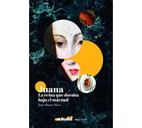 Juana: LA REINA QUE DORMÍA BAJO EL MÁRMOL