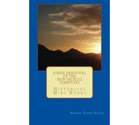 Juana Sandoval of the New Mexico Territory: Historical Mini Novel