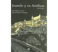 Juanelo y Su Artificio. Antología.