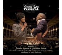 Juanita Bynum, Jonathan Butler - Gospel Goes Classical by Juanita Bynum, Jonathan Butler Enhanced edition (2010) Audio CD