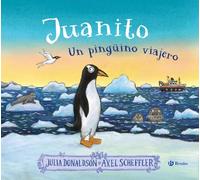 Juanito, un pingüino viajero (Castellano - A PARTIR DE 3 AÑOS - ÁLBUMES - Otros álbumes)