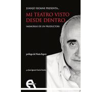 Juanjo Seoane presenta... Mi teatro visto desde dentro. (Memorias de un productor): 40 (Crítica)