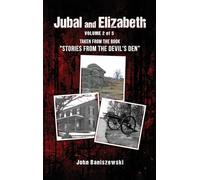 Jubal and Elizabeth: Taken from the Book "Stories from the Devil's Den"