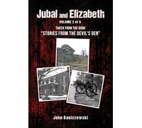 Jubal and Elizabeth: Taken from the Book "Stories from the Devil's Den"