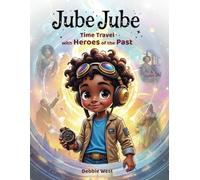 JUBE JUBE: Time Travel with Heroes of the Past