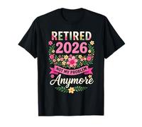 Jubilación 2026 Mujeres jubiladas Floral Ya no es mi Problema Camiseta