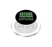 Jubilación de Maestros de física Jubilados Que Todos los niños dejaron atrás PopSockets PopGrip para MagSafe