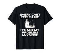 jubilación de Pesca Divertida, Cada elenco no mi Pescador Problema Camiseta