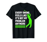 jubilación Divertido Golfista, Cada Swing no es mi Problema Golf Camiseta
