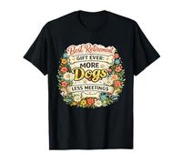 jubilación Ever More Dogs Less Meetings Dueño de Perro Camiseta